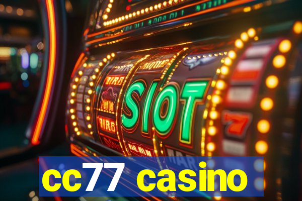 cc77 casino